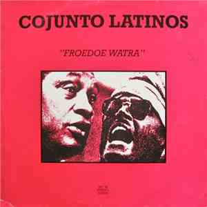 Cojunto Latinos - Froedoe Watra
