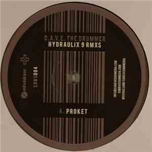 D.A.V.E. The Drummer - Hydraulix 9 Rmxs