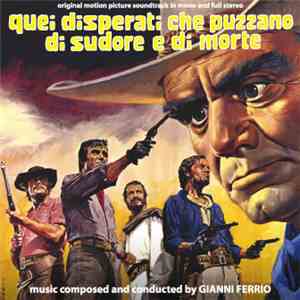 Gianni Ferrio - Quei Disperati Che Puzzano Di Sudore E Di Morte (Original S ...
