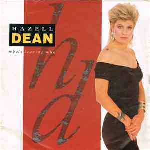 Hazell Dean - Who's Leaving Who
