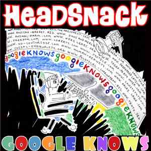 Headsnack - Google Knows