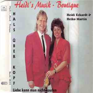 Heidi Eckardt & Heiko Martin - Hals Über Kopf / Liebe Kann Man Nicht Kaufen