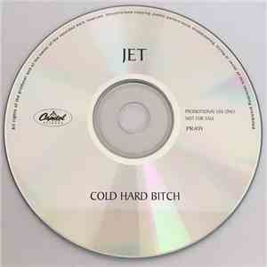 Jet  - Cold Hard Bitch