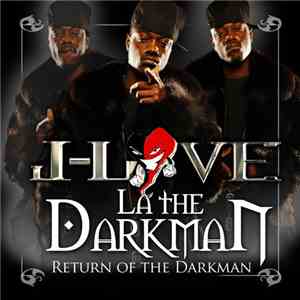 J-Love Presents La The Darkman - Return Of The Darkman