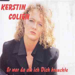 Kerstin Colien - Er War Da Als Ich Dich Brauchte