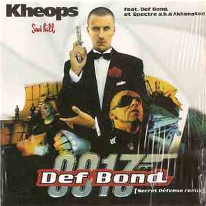 Kheops Feat. Def Bond Et Spectre  A.K.A. Akhenaton - Def Bond (Secret Défense Remix)