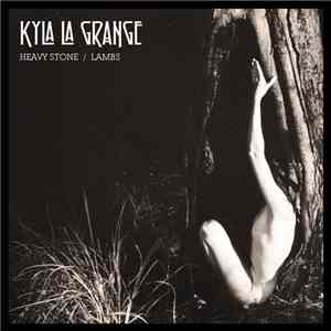 Kyla La Grange - Heavy Stone / Lambs