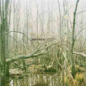 Loma Prieta - Last City
