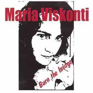 Maria Viskonti - Burn The Bridge