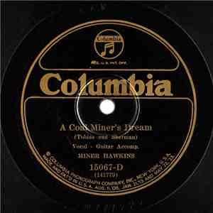 Miner Hawkins - A Coal Miner's Dream / The Song Of The Sea
