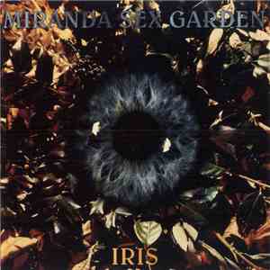 Miranda Sex Garden - Iris