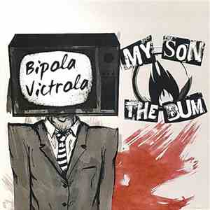 My Son The Bum - Bipola Victrola