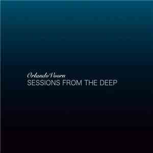 Orlando Voorn - Sessions From The Deep