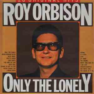 Roy Orbison - 20 Original Hits - Only The Lonely