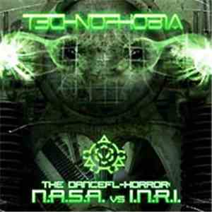 T3CHN0PH0B1A - The Dancefl-Horror: N.A.S.A. Vs. I.N.R.I.