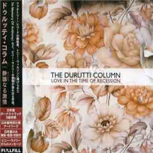 The Durutti Column - Love In The Time Of Recession
