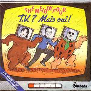 The Melody Four - T.V.? Mais Oui!