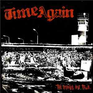 Time Again - The Stories Are True