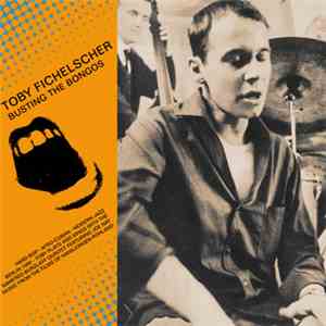 Toby Fichelscher - Busting The Bongos