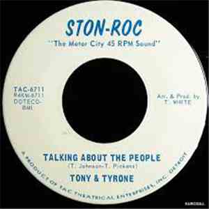 Tony & Tyrone - Talking About The People / Don't Ever Leave Me