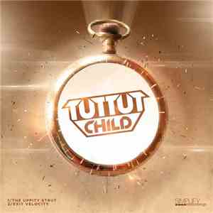 Tut Tut Child - The Uppity Strut / Exit Velocity