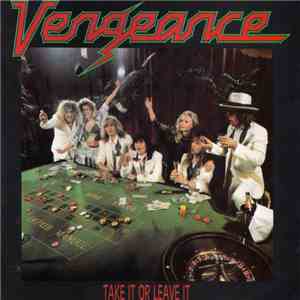 Vengeance  - Take It Or Leave It