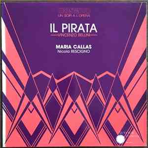Vincenzo Bellini, Maria Callas, Nicola Rescigno - Il Pirata