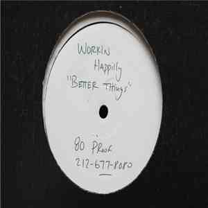 Workin Happily - Better Things