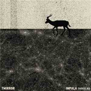 7mirror - Impala Remix EP