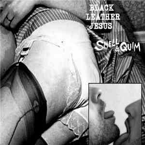 Black Leather Jesus and Smell & Quim - My Darling, Forever Dressed For Sex