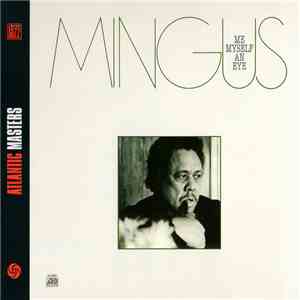 Charles Mingus - Me Myself An Eye