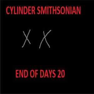 Cylinder Smithsonian - End Of Days 20