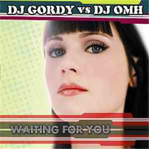 DJ Gordy vs. DJ Omh - Waiting For You