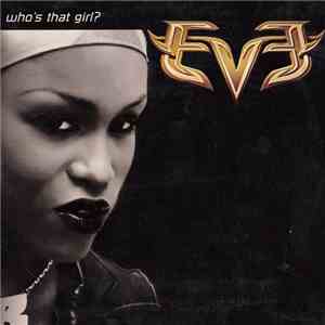 Eve  - Who's That Girl?