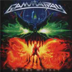 Gamma Ray - To The Metal!