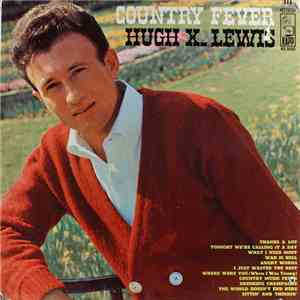 Hugh X. Lewis - Country Fever