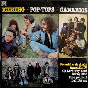 Iceberg  / Pop-Tops / Canarios - Iceberg / Pop-Tops / Canarios