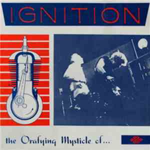 Ignition  - The Orafying Mysticle Of...