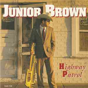 Junior Brown  - Highway Patrol
