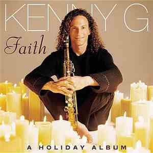 Kenny G  - Faith - A Holiday Album