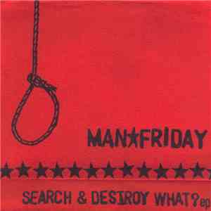 Man★Friday - Search & Destroy What?ep