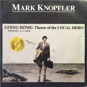 Mark Knopfler - Going Home: Theme Of The Local Hero = Yendo A Casa