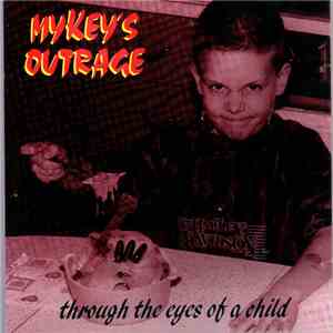 Mykey's Outrage - Through The Eyes Of A Child