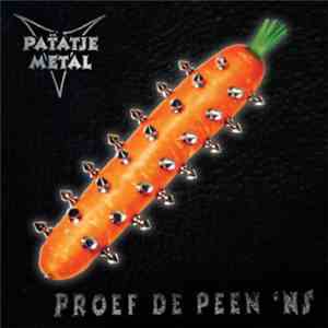 Patatje Metal - Proef De Peen 'Ns