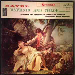 Ravel, Manuel Rosenthal - Daphnis And Chloe (Complete Ballet); Alborada Del ...