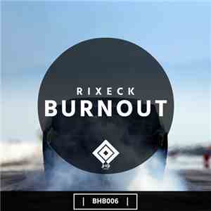Rixeck - Burnout