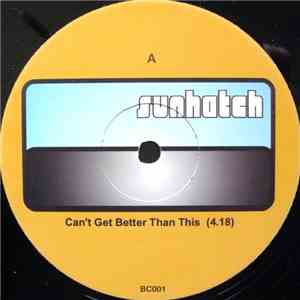 Sunhatch - Can't Get Better Than This