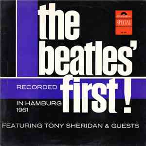 The Beatles Featuring Tony Sheridan - The Beatles' First