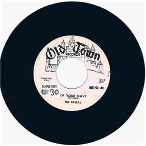 The Fiestas - I'm Your Slave / Our Anniversary