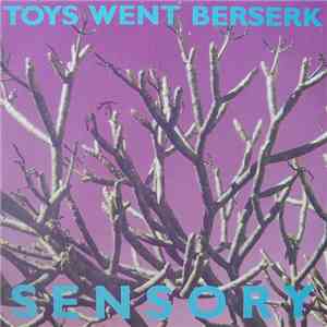 Toys Went Berserk - Sensory